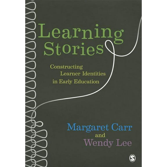 Learning Stories: Constructing Learner Identities in Early Education, (Paperback)