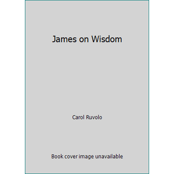 Pre-Owned James on Wisdom (Paperback) 0965880427 9780965880428