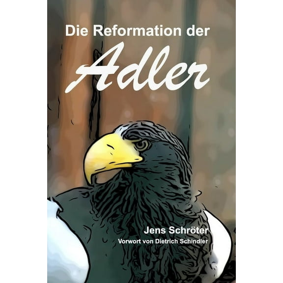 Die Reformation der Adler (Paperback)
