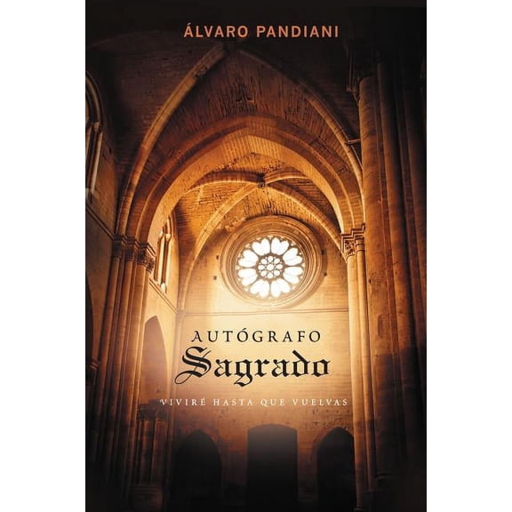 La Aut��grafo Sagrado: Vivir�� Hasta Que Vuelvas, (Paperback)