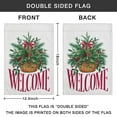 thumbnail image 4 of Welcome Christmas Winter Pine Branches Garden Flag Double Sided Welcome Flag for Garden Lawn Home Autumn Thanksgiving Christmas 12.5x18inch, 4 of 4