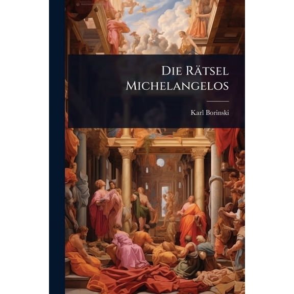 Die Rätsel Michelangelos, (Paperback)