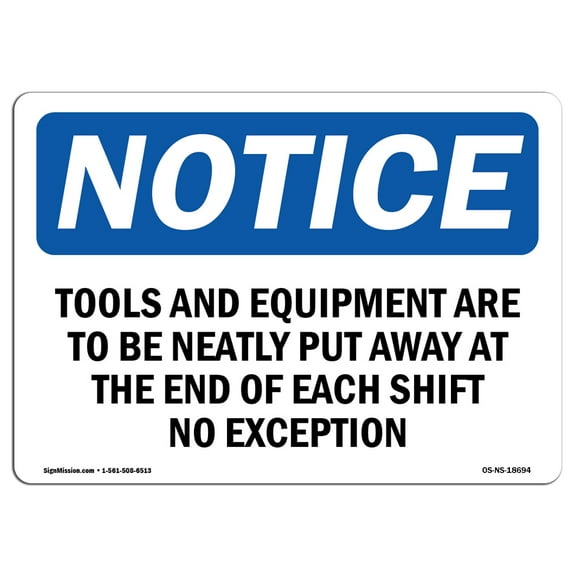 OSHA Notice Sign - Tools And Equipment Are To Be Neatly Put | Decal | Protect Your Business, Construction Site |  Made in the USA