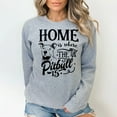 thumbnail image 6 of Home Is Where The Pitbull Is Sweatshirt, 6 of 8