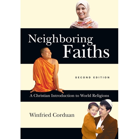 Pre-Owned Neighboring Faiths: A Christian Introduction to World Religions (Hardcover) 0830839704 9780830839704