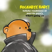 Rockabye Baby! - Lullaby Renditions of Marvin Gaye's What's Going On - CD