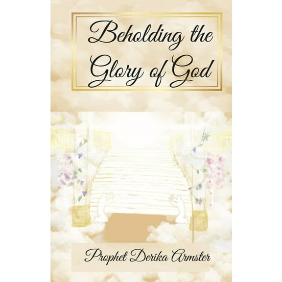 Beholding The Glory of God (Paperback)