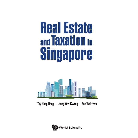 Real Estate and Taxation in Singapore, (Hardcover)