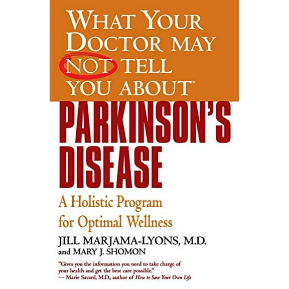 Pre-Owned What Your Doctor May Not Tell You about(TM): Parkinson's Disease : A Holistic Program for Optimal Wellness (Paperback) 9780446678902