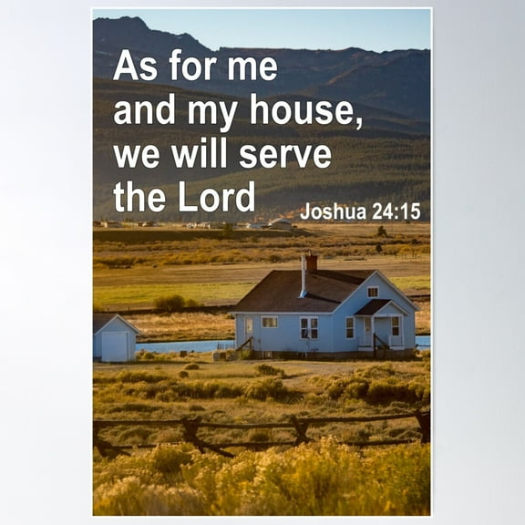 As For Me And My House, We Will Serve The Lord. - Joshua 24:15 Poster Wall Art, Modern Wall Decor For Living Room Bedroom, 16x24 UNFRAMED