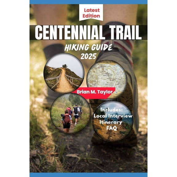 Centennial Trail Hiking Guide 2025: Exploring South Dakota's Scenic Black Hills, (Paperback)
