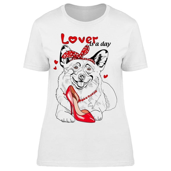Corgi, Lover Is A Day T-Shirt Women -Image by Shutterstock, Female Large