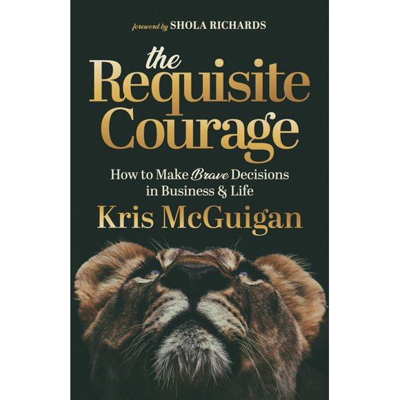 Libro Morgan James Publishing The Requisite Courage