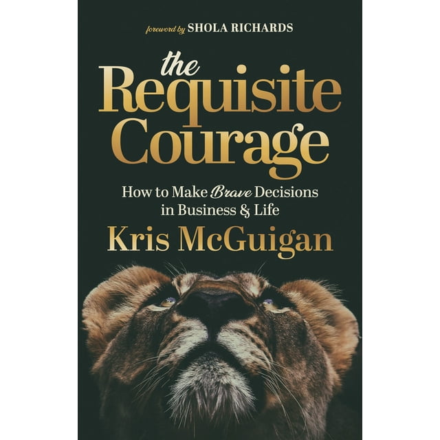 Libro Morgan James Publishing The Requisite Courage