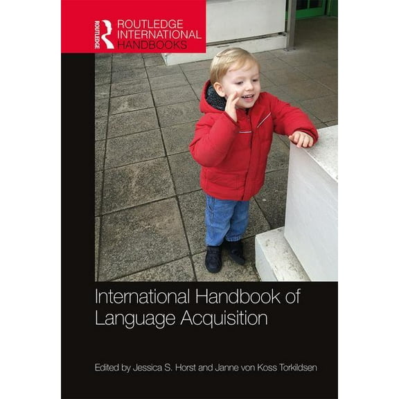 Routledge International Handbooks International Handbook of Language Acquisition, (Hardcover)