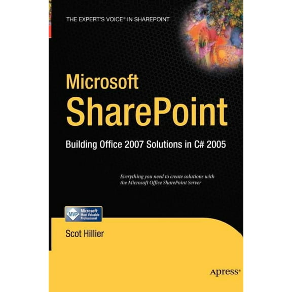 Expert's Voice in Sharepoint Microsoft SharePoint: Building Office 2007 Solutions in C# 2005, (Paperback)