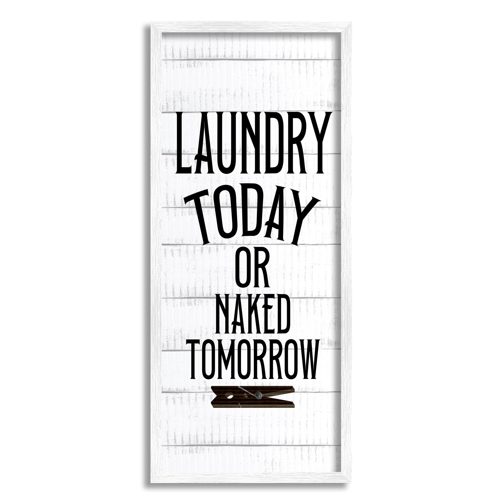 Stupell Industries Laundry Today Naked Tomorrow Quote Text Grain Pattern Framed Wall Art, 13 x 30, Design by Kim Allen