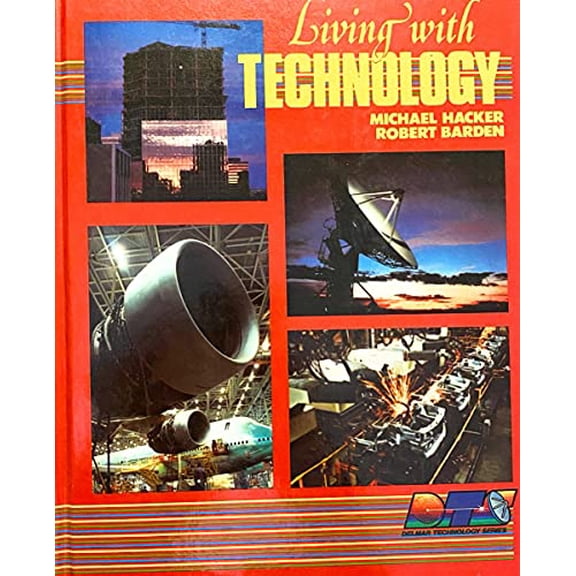 Pre-Owned Living With Technology (Delmar Technology Series), 9780827332485, 0827332483, Hardcover,