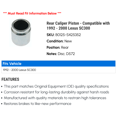 thumbnail image 2 of Rear Caliper Piston - Compatible with 1992 - 2000 SC300 1993 1994 1995 1996 1997 1998 1999, 2 of 2