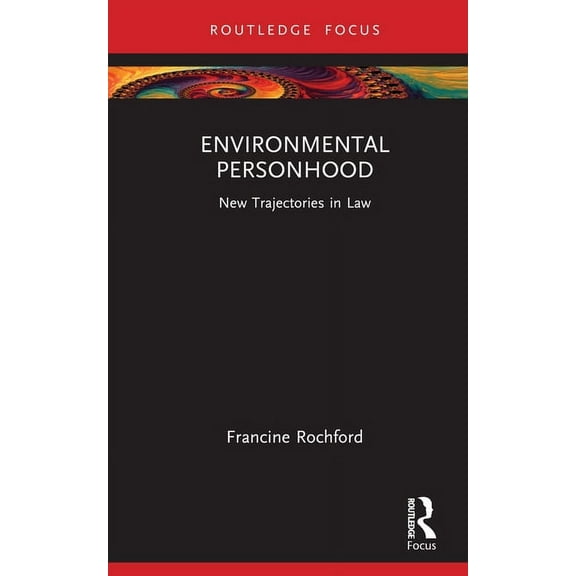New Trajectories in Law Environmental Personhood: New Trajectories in Law, (Hardcover)