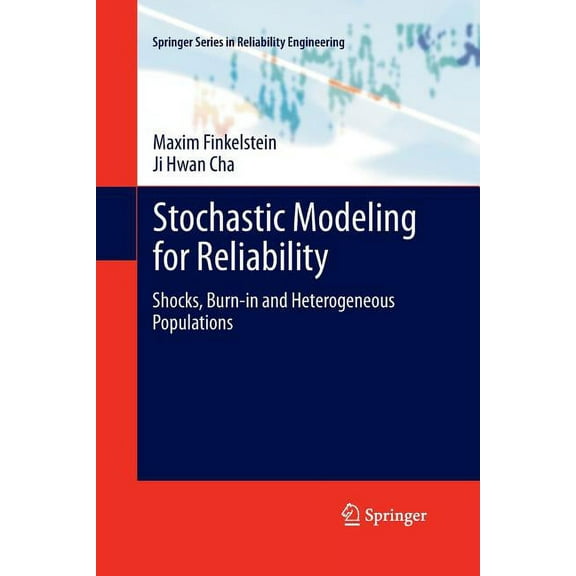 Springer Reliability Engineering Stochastic Modeling for Reliability: Shocks, Burn-In and Heterogeneous Populations, (Paperback)