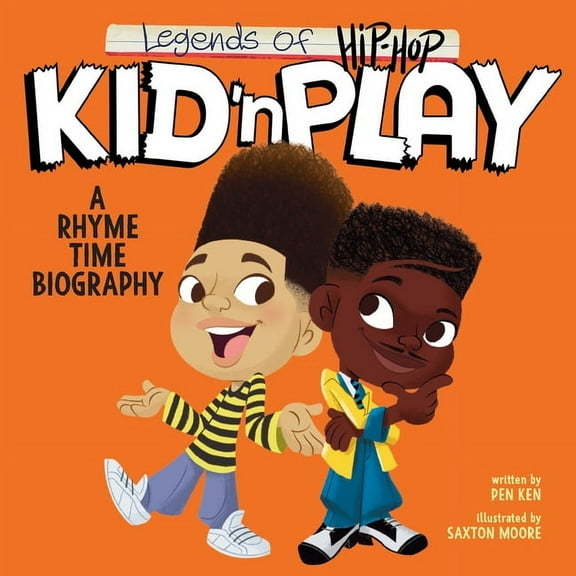Legends of Hip-Hop: Kid 'n Play: A Rhyme Time Biography, (Board Book)