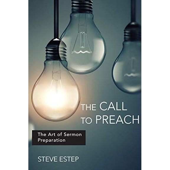 Pre-Owned The Call to Preach: The Art of Sermon Preparation (Paperback) 0834137534 9780834137530