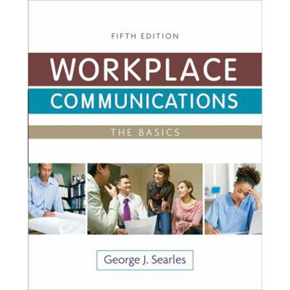 Pre-Owned Workplace Communications: The Basics (5th Edition) (Paperback) 0205828094 9780205828098