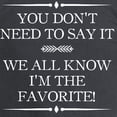 thumbnail image 3 of CafePress - I'm The Favorite Long Sleeve T Shirt - Long Sleeve Dark T-Shirt, 3 of 4