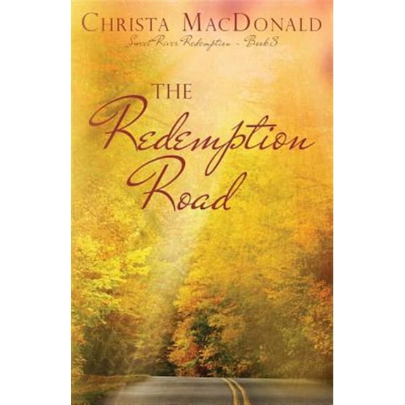 Pre-Owned Sweet River Redemption The Redemption Road, Book 3, (Paperback)