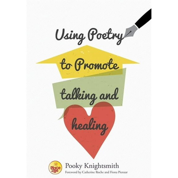 Using Poetry to Promote Talking and Healing, (Paperback)