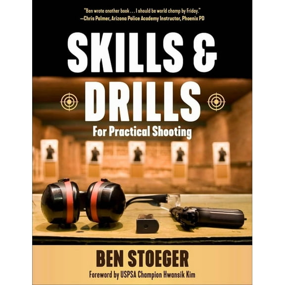 Skills and Drills: For Practical Shooting, (Paperback)