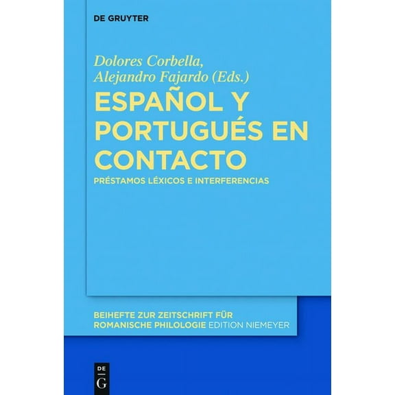 Beihefte Zur Zeitschrift Für Romanische Español Y Portugués En Contacto: Préstamos Léxicos E Interferencias, Book 419, (Hardcover)
