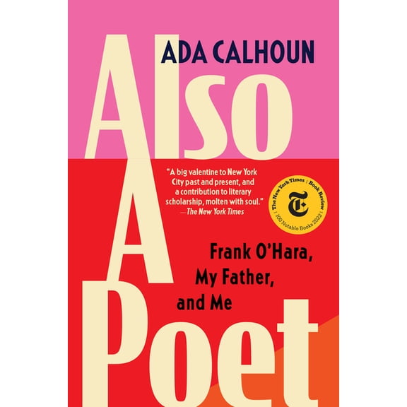 Also a Poet: Frank O'Hara, My Father, and Me, (Paperback)