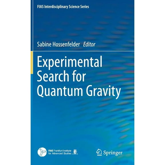 Fias Interdisciplinary Science Experimental Search for Quantum Gravity, (Hardcover)