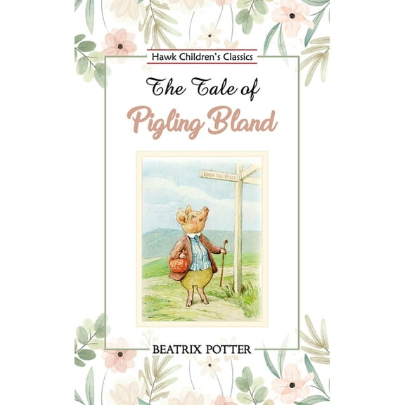 The Tale of Pigling Bland, (Paperback)