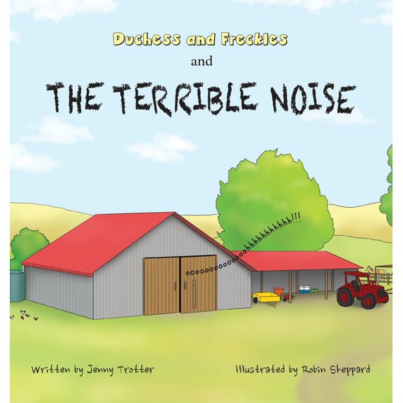 Duchess and Freckles and the Terrible Noise, (Hardcover)