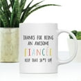 thumbnail image 2 of Koyal Wholesale Funny Ceramic Coffee Mug, Colorful Thanks For Being An Awesome, Fiancée, 2 of 5