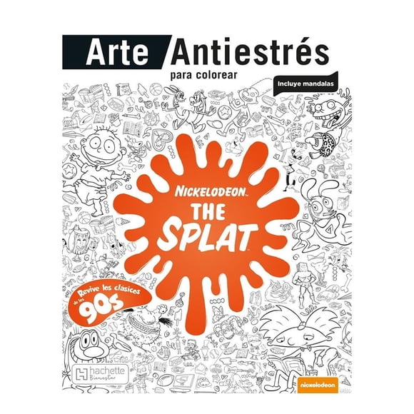 Arte Antiestrés - Splat Ediciones Larousse S.A de C.V Equipo Editorial