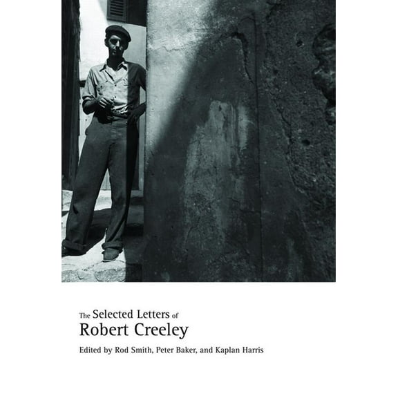 The Selected Letters of Robert Creeley, (Hardcover)