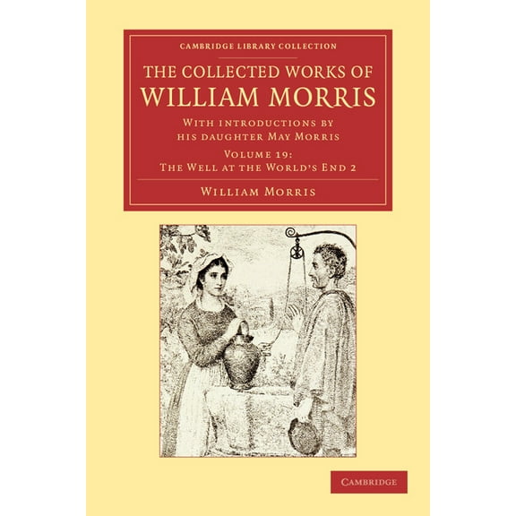 The Collected Works of William Morris: With Introductions by His Daughter May Morris, (Paperback)