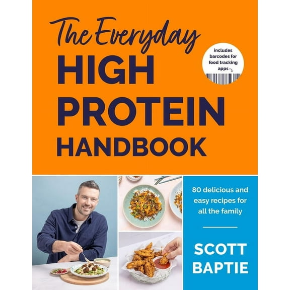 The Everyday High Protein Handbook: The Brand New Cookbook and Instant Sunday Times Bestseller, (Hardcover)