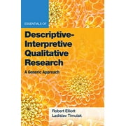 Pre-Owned Essentials of Descriptive-Interpretive Qualitative Research: A Generic Approach (Essentials of Qualitative Methods) Paperback