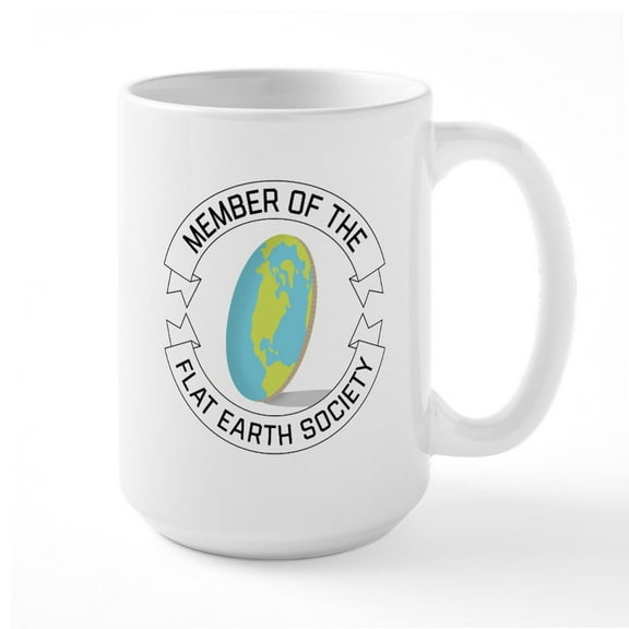 CafePress - Flat Earth Society - 15 oz Ceramic Large White Novelty Mug