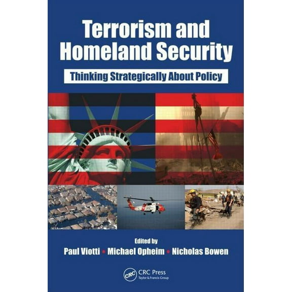 Terrorism and Homeland Security: Thinking Strategically About Policy, (Paperback)