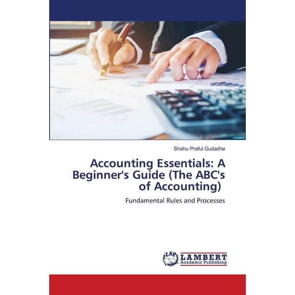 Accounting Essentials: A Beginner's Guide (The ABC's of Accounting), (Paperback)