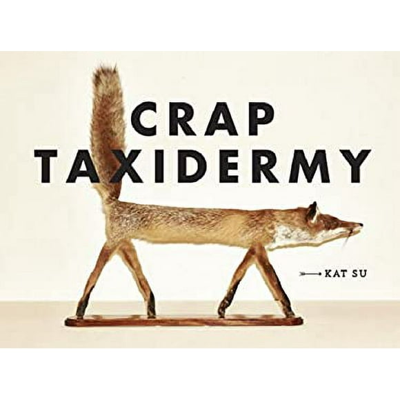 Crap Taxidermy 9781607748205 Used / Pre-owned
