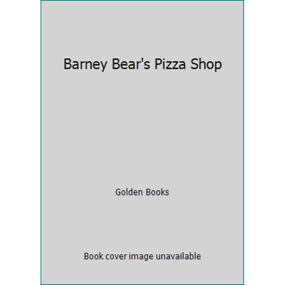 Pre-Owned Barney Bear's Pizza Shop (Paperback) 0307100669 9780307100665