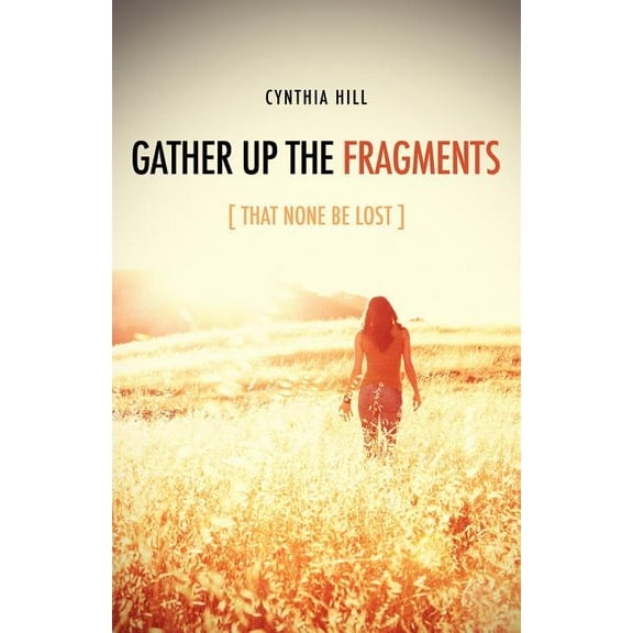 Gather Up The Fragments, (Paperback)