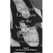 Reference Books in International Education (Garland Publishing): Teacher Education in the Asia-Pacific Region: A Comparative Study (Hardcover)